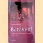 Bataven! Nederlandse vluchtelingen in Frankrijk 1787-1795 (Boek + CD) door Joost Rosendaal