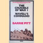 The Crucible of War I: Wavell's Command door Barrie Pitt