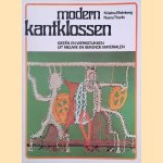 Modern kantklossen: ideeën en werkstukken uit nieuwe en bekende materialen door Kristina Malmberg e.a.