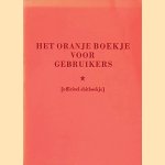 Het oranje boekje voor gebruikers (officieel shitboekje) door Jack P. Veenstra e.a.