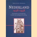 Nederland 1938-1948: Economie en samenleving in jaren van oorlog en bezetting door Hein A. M. Klemann