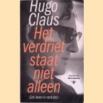 Het verdriet staat niet alleen door Hugo Claus