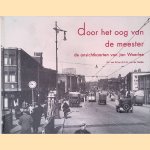 Door het oog van de meester: de ansichtkaarten van Jan Woerlee door F.L. van Tol e.a.