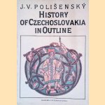 History of Czechoslovakia in Outline door J.V. Polisensky