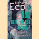 Hoe Schrijf Ik Een Scriptie? door Umberto Eco