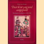 Daar ik tot zang werd aangespoord: Occitaanse troubadours 1100-1300 door Ernst van Altena