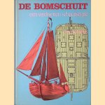 De bomschuit: een verdwenen scheepstype door E.W. Petrejus