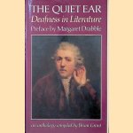 The Quiet Ear: Deafness in Literature door Brian Grant e.a.