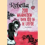 Rebella: 200 waarheden over jou en de liefde door Julia Weidner