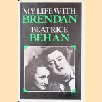 My life with Brendan door Beatrice Behan