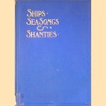 Ships, Sea Songs and Shanties door W.B. Whall