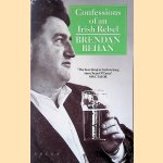 Confessions of an Irish Rebel door Brendan Behan