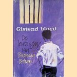 Gistend bloed: de levensgang van Brendan Behan door Brendan Behan