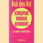 Schrijvers worden misbruikt en andere aanklachten door Bob den Uyl