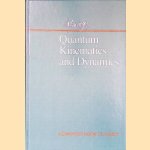 Quantum Kinematics and Dynamics door Julian Schwinger