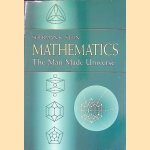 Mathematics: The Man-Made Universe door Sherman K. Stein