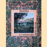 Sintra: A Landscape with Villas door Jose Cornelio da Silva e.a.