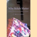 Why Beliefs Matter: Reflections on the Nature of Science door E. Brian Davies