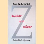 Zuiver uw zilver: voordrachten en opstellen over monetaire en fiscale politiek.
P. Lieftinck
€ 10,00