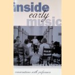 Inside Early Music: Conversations with Performers door Bernard D. Sherman