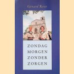 Zondagmorgen zonder zorgen door Gerard Reve