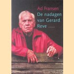 De nadagen van Gerard Reve door Ad Fransen