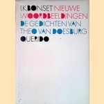 Nieuwe woordbeeldingen: de gedichten van Theo van Doesburg door I.K. Bonset