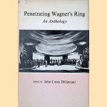 Penetrating Wagner's Ring: An anthology
John Louis DiGaetani
€ 25,00