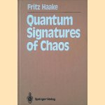 Quantum Signatures of Chaos door Haake. Fritz