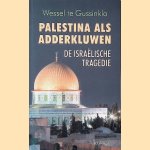 Palestina als adderkluwen: de Israëlische tragedie
Wessel te Gussinklo
€ 12,50