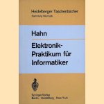 Elektronik-Praktikum für Informatiker door Winfried Hahn