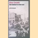 De fakkel in het oor: Mijn levensgeschiedenis 1921-1931
Elias Canetti
€ 12,50