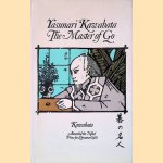 The Master of Go *FIRST UK EDITION* door Yasunari Kawabata