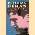 Brendan Behan: A Life door Michael O'Sullivan