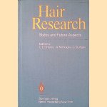 Hair Research: Status and Future Aspects: Proceedings of the First International Congress on Hair Research, Hamburg, March 13th-16th, 1979 door C.E. Orfanos e.a.