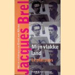 Mijn vlakke land = Le plat pays
Jacques Brel
€ 15,00