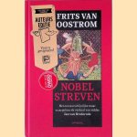 Nobel streven: het onwaarschijnlijke maar waargebeurde verhaal van ridder Jan van Brederode *GESIGNEERD* door Frits van Oostrom