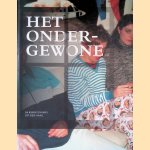 Het onder-gewone: 55 kunstenaars uit Den Haag door Lily van Ginneken e.a.