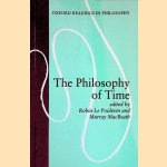 The Philosophy of Time door Robin Le Poidevin e.a.