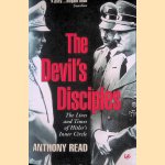 Devil's Disciples: The Life and Times of Hitler's Inner Circle door Anthony Read