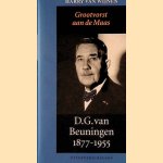 D.G. Van Beuningen 1877-1955: Grootvorst aan de Maas door Harry van Wijnen