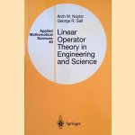 Linear Operator Theory in Engineering and Science door Arch W. Naylor e.a.