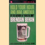 Hold Your Hour and Have Another door Brendan Behan e.a.