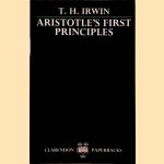 Aristotle's First Principles door Terence Irwin