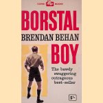 Borstal Boy: the bawdy swaggering outrageous best-seller door Brendan Behan