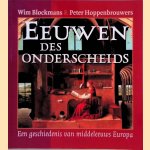 Eeuwen des Onderscheids: Een geschiedenis van middeleeuws Europa door Wim Blockmans e.a.