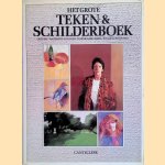 Het grote teken- en schilderboek: olieverf, waterverf, acrylverf, temperaverf, pastel, potlood,en en inkt door Stan Smith e.a.