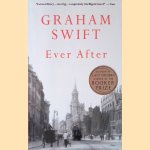 Ever After door Graham Swift