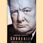 Churchill: Walking with Destiny door Andrew Roberts