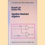 Applied Abstract Algebra door Rudolf Lidl e.a.